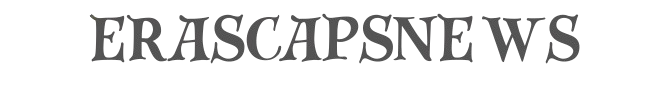 Erascapsnews